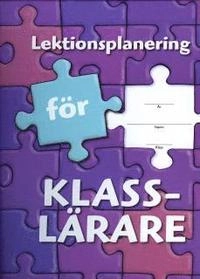 Lektionsplanering för klasslärare; Anna Stenlund; 2009