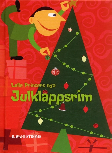 Lelle Printers nya julklappsrim; Hans Dahlman; 2005