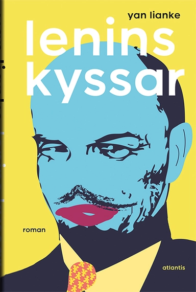 Lenins kyssar; Yan Lianke; 2015