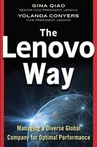 Lenovo way : managing a diverse global company for optimal performance [Elektronisk resurs]; Gina Qiao, Yolanda Conyers; 2014