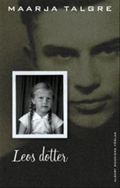 Leos dotter : två verkligheter; Maarja Talgre; 2003