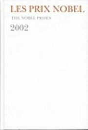 Les prix Nobel = The Nobel prizes : presentations, biographies and lectures; Nobelstiftelsen; 2003