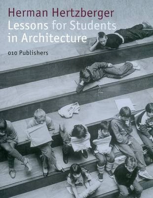 Lessons for students in architecture; Herman. Hertzberger; 2005