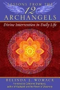 Lessons from the twelve archangels - divine intervention in daily life; Belinda J. Womack; 2015