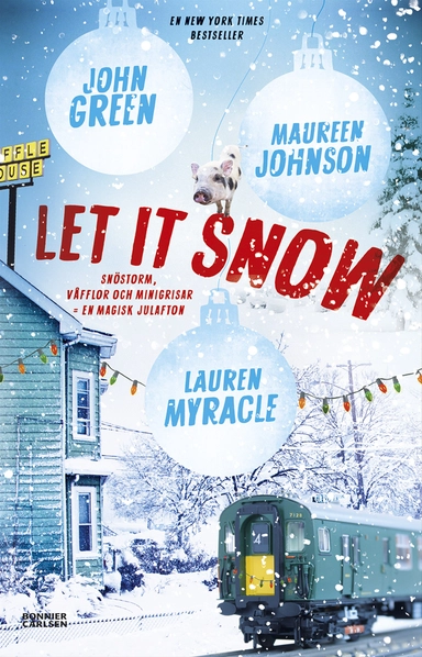 Let it snow : magisk julhelg i tre delar; John Green, Maureen Johnson, Lauren Myracle; 2016