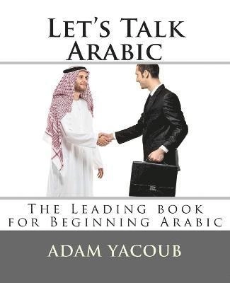 Let's Talk Arabic; Adam Yacoub; 2011