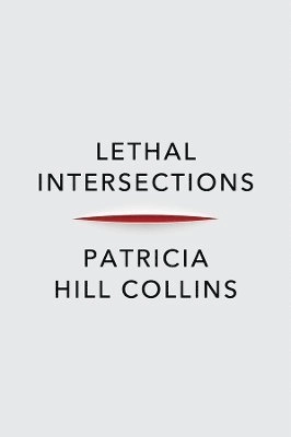 Lethal intersections : race, gender, and violence