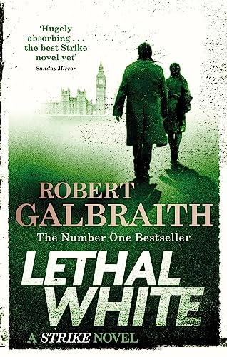 Lethal White; Robert Galbraith; 2019