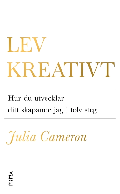 Lev kreativt : hur du utvecklar ditt skapande jag i tolv steg - Pocket; Julia Cameron; 2019