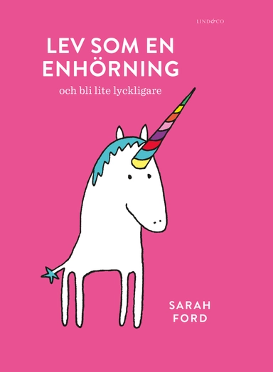 Lev som en enhörning; Sarah Ford; 2020