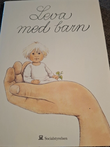 Leva med barn : en bok om små barns hälsa och utveckling