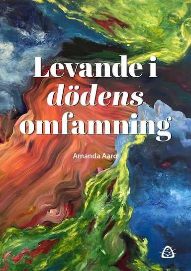 Levande i dödens omfamning; Amanda Aaro; 2023