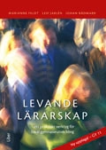 Levande lärarskap : ett praktiskt verktyg för lokal gymnasieutveckling