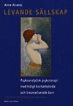 Levande sällskap; Anne Alvarez; 1997