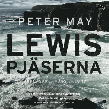 Lewispjäserna; Peter May, Charlotte Hjukström, Mats Eklund