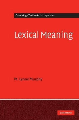 Lexical meaning; M. Lynne Murphy; 2010