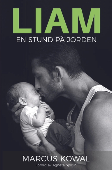 Liam : en stund på jorden; Marcus Kowal; 2017