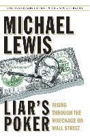 Liar's poker : rising through the wreckage on Wall Street; Michael Lewis; 2014