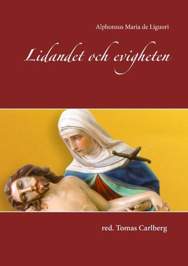 Lidandet och evigheten; Alphonsus Maria de Liguori; 2017