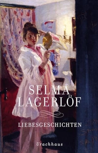 Liebesgeschichten; Selma Lagerlöf; 2021