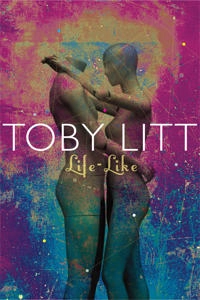 Life-Like; Toby Litt; 2014