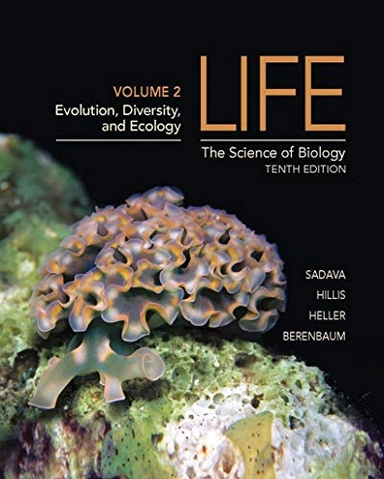 Life : the science of biology. · Evolution, diversity, and ecology, Volume 2; David E. Sadava; 2013