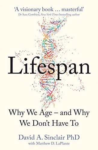 Lifespan; Dr David Sinclair; 2019