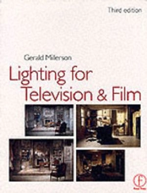 Lighting for television and film; Gerald Millerson; 1999