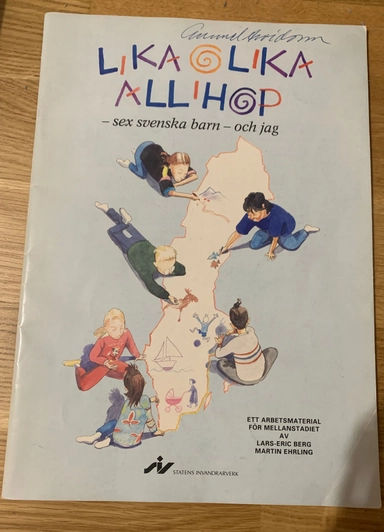 Lika olika allihop : sex svenska barn - och jag : ett arbetsmaterial för mellanstadiet; Lars-Eric Berg; 1993