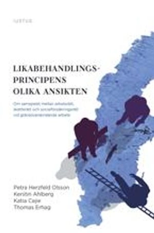 Likabehandlingsprincipens olika ansikten : om samspelet mellan arbetsrätt, skatterätt och socialförsäkringsrätt vid gränsöverskridande arbete