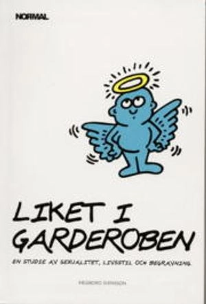 Liket i garderoben : en studie av sexualitet, livsstil och begravning; Ingeborg Svensson; 2007