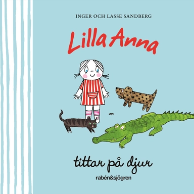 Lilla Anna tittar på djur; Inger Sandberg, Lasse Sandberg; 2021