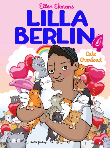Lilla Berlin. Del 4, Cute Overload; Ellen Ekman; 2015