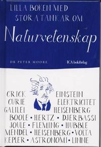 Lilla boken med stora tankar om Naturvetenskap; Peter Moore; 2007