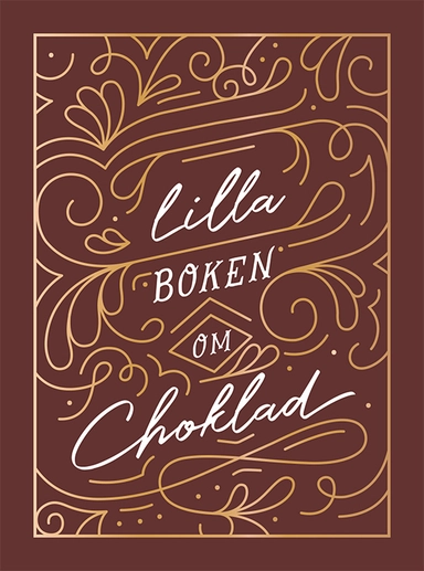 Lilla boken om choklad; Emma Eronson; 2021