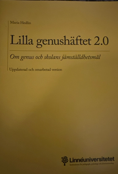 Lilla genushäftet 2.0 : om genus och skolans jämställdhetsmål; Maria Hedlin; 2010
