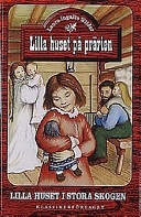 Lilla huset i stora skogen; Laura Ingalls Wilder; 1998