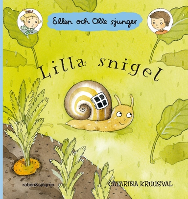 Lilla snigel; Catarina Kruusval; 2011