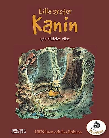 Lilla syster kanin går alldeles vilse; Ulf Nilsson; 2006