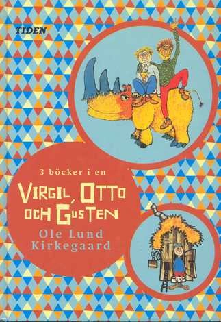 Lille Virgil ; Otto är en noshörning ; Gusten Grodslukare; Ole Lund Kirkegaard; 2000