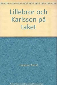 Lillebror och Karlsson på taket; Astrid Lindgren; 1983