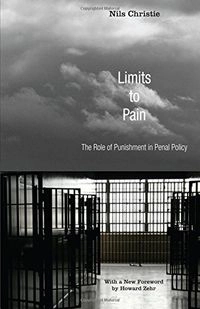 Limits to Pain: The Role of Punishment in Penal Policy