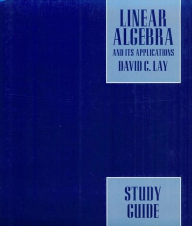 Linear Algebra: Application Study Guide; David C. Lay; 1994