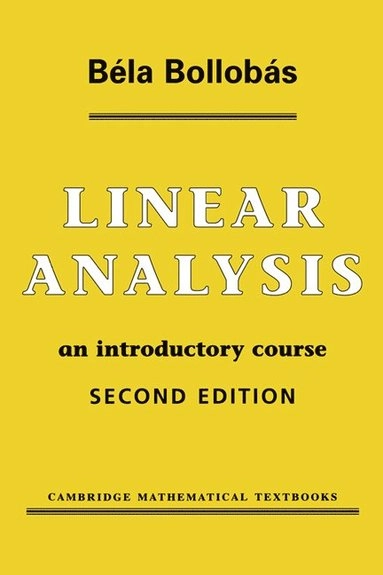 Linear analysis : an introductory course; Béla Bollobás; 1999