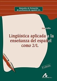 Lingüística aplicada a la enseñanza del español como 2/L; Kim Griffin; 2005