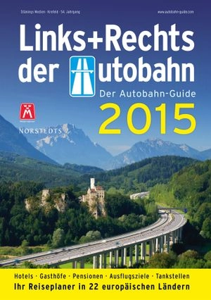 Links und Rechts der Autobahn 2015 : Der Autobahn-Guide; Norstedts kartor; 2014