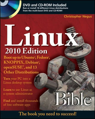Linux Bible 2010 Edition : Boot Up to Ubuntu, Fedora, KNOPPIX, Debian, open; Christopher Negus; 2009