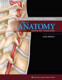 Lippincott Williams & Wilkins' Atlas of anatomy; Patrick W. Tank; 2009