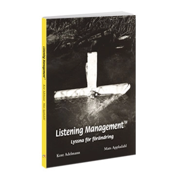 Listening Management : lyssna för förändring