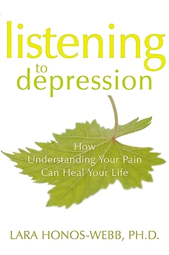 Listening to Depression: How Understanding Your Pain Can Heal Your LifeRelaxation, Stress, Depression and Phobias Series